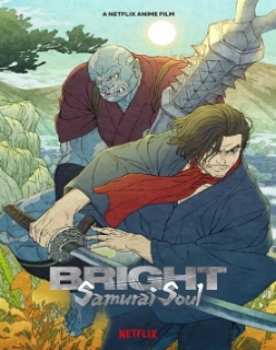 Bright: Samurai Soul - Dublado