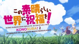 Kono Subarashii Sekai ni Shukufuku wo! 2 - Dublado - KonoSuba