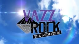Vazzrock The Animation ep 9